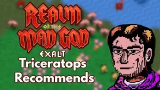 Realm of the Mad God Exalt  - Triceratops Jr. Recommends