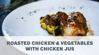 Roasted Chicken & Vegetables with Chicken Jus Recipe - Cooking with Bosch