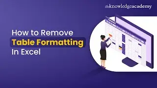 How to Remove Table Formatting In Excel | Remove Table Formatting In Excel