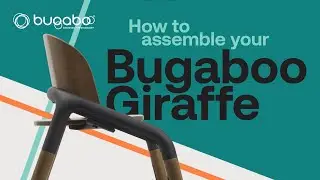 How To Assemble Your Bugaboo Giraffe High Chair