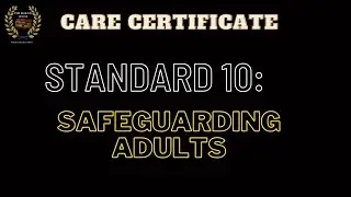 Care Certificate Standard 10 : Safeguarding Adults Answers