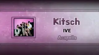 (Acapella "Clean") Kitsch - IVE