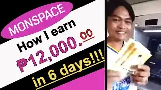 Monspace income in just 6 days Php12,000.00 (first cash-out)