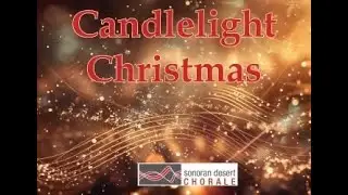 Sonoran Desert Chorale Christmas 12.13.2025 Full live performance