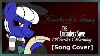 Humbuck's Song | The Crusader's Save Hearth's Warming [Song Cover]