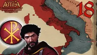 Православное Римское Королевство расцветает • Attila TW The Last Roman #18