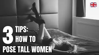 3 Tips: HOW TO POSE TALL WOMEN | 📸 photography tutorial
