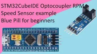 91. STM32CubeIDE Optocoupler sensor module as RPM meter (Tachometer) with STM32F103C8T6