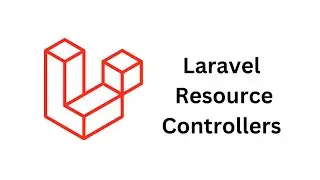 Laravel Framework Resource Controllers