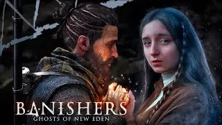 Изгоняющие призраков | Banishers: Ghosts of New Eden #1 | Прохождение на ПК | Обзор