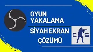 CS2 OBS Siyah Ekran Çözümü (4:3 Kayıt Alma Dahil)