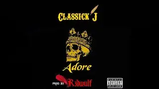 Classick J - Adore [ prod @r3dwulfbeats13 ] @TheRealClassickJ #trending #rap #music #nzmusic