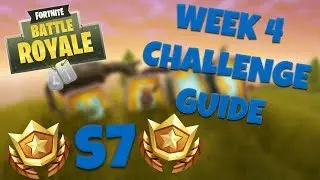 HOW TO COMPLETE ALL WEEK 4 CHALLENGES – SEASON 7 | FORTNITE BATTLE ROYALE TIPS/TUTORIALS