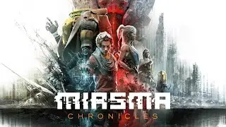 Miasma Chronicles | ТЫ пропустил эту RPG !