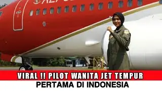 VIRAL !! PILOT JET TEMPUR WANITA PERTAMA DI INDONESIA