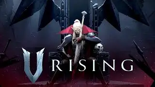 V Rising! Начнем что-то новенькое! Всех приветствую!