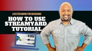 Livestreaming for Musicians - How to Use StreamYard Tutorial