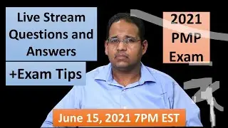 PMP 2021 Live Questions and Answers June 15, 2021 7PM EST