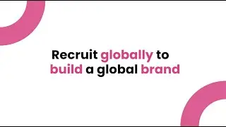 Recruit globally to build a global brand