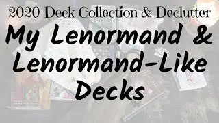 My Lenormand & Lenormand-Like Decks | 2020 Deck Collection & Declutter