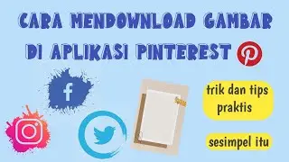 CARA MENDOWNLOAD GAMBAR DI PINTEREST SANGAT SIMPEL
