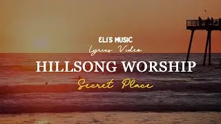 Secret Place - Goodness of God (Live at Team Night) - Hillsong Worship | Lyrics Video