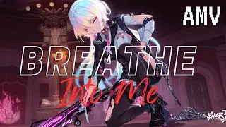 [AMV] Breathe In to Me Lyrics Ver.