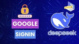 How to Sign in With Google in Deepseek 2025?
