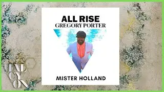 Mister Holland - Gregory Porter - From New Album 'All Rise' 2020