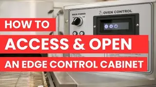 EDGE Ovens  - How to Access you EDGE Oven Control Cabinet