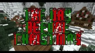 Minecraft Christmas Map #3 The Day Before Christmas Part 1