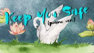 Iris - Keep You Safe (piano ver.)「Official Music Video」【DEEMO II】