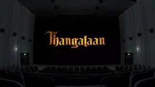 THANGALAAN TRAILER IIN 360 DEGREE THEATRE EXPERIENCE VIDEO || 360 DTEV