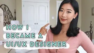HOW I BECAME A UI/UX DESIGNER: What I do for a living