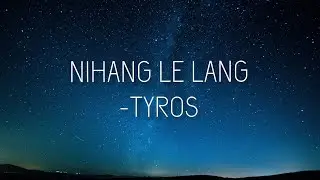 Tyros- Nihang le lang|| lyrics