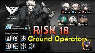 Arknights CC Beta Chernobog Area 59 Ruins Risk 18 - Ground Operators