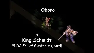 RO Prime Oboro vs King Schmidt (EDDA Fall of Glastheim Hard)