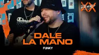 FUNKY REWIND 2023 | Dale La Mano (Video Oficial) 