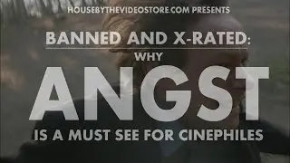 Banned and X-Rated: Why ANGST Is A Must See For Cinephiles