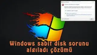 Windows Sabit Disk Sorunu Algıladı Uyarısı Kapatma, Eğitici Windows Videoları