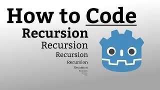 Recursion - How to Code in Godot: Beginner Basics