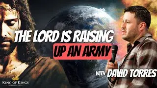 9/11/2024 David Torres: The Lord Is Raising Up an Army