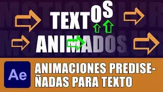 Conoce las animaciones PREDISEÑADAS para texto en After Effects