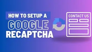 How To Setup Google reCaptcha With Contact Form 7