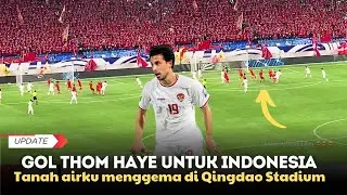 GOL THOM HAYE, LEMPARAN PRATAMA ARHAN | TANAH AIRKU MENGGEMA DI AKHIR LAGA INDONESIA VS CHINA 1-2
