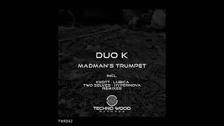 Duo K - Madman's Trumpet (Lubica Remix)