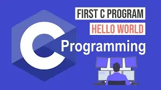 First C Program - Hello World in C