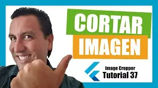 🏝 Cortar Imagen 📷 - Image Cropper - Tutorial 37 .- Flutter tutorial en español