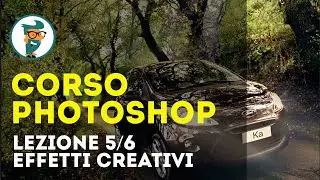 Corso di Photoshop CC Base - Lezione 5/6 - Effetti Creativi HD