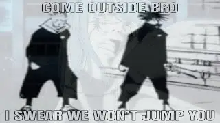 I Swear We Won't Jump You..【Jujutsu Kaisen】